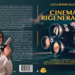 Luca Bonicalza, Cinema Rigenerato: il Bestseller su come garantire una corretta manutenzione alle attrezzature cinematografiche